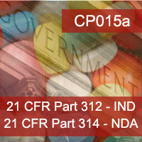Certification Training Overview of 21 CFR Part 312 Investigational New Drug Application (IND) and 21 CFR 314 Application for FDA Approval to Market a New Drug (NDA)