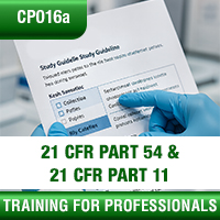 Certification Training Overview of 21 CFR Part 54 Financial Disclosure & Part 11 Electronic Data Signatures