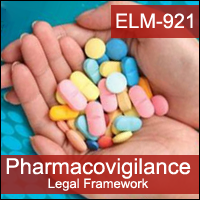 Good Pharmacovigilance Practices (GVP): Legal Framework of the Global Pharmacovigilance Program Certification Training