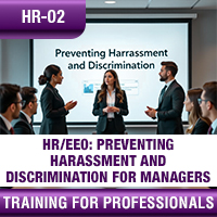 Certification Training HR/EEO: Preventing Harassment and Discrimination for Managers