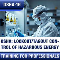 Certification Training OSHA: Lockout/Tagout Control of Hazardous Energy