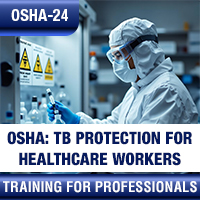 Certification Training OSHA: TB Protection for Healthcare Workers