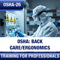Certification Training OSHA: Back Care/Ergonomics