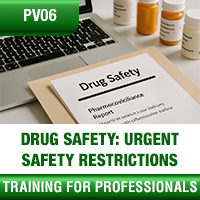 Certification Training Drug Safety: Urgent Safety Restrictions