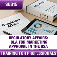 Certification Training Regulatory Affairs: The Biologics License Application (BLA) for Marketing Approval in the USA